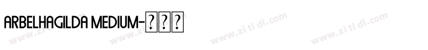ArbelHagilda Medium字体转换